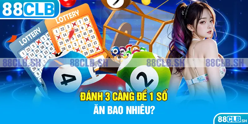 Đánh 3 càng đề 1 số ăn bao nhiêu?