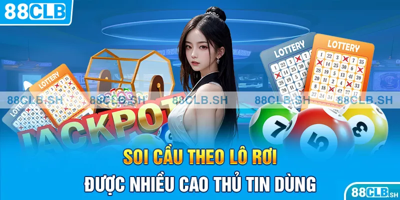 Soi cầu lô rơi được nhiều cao thủ tin dùng