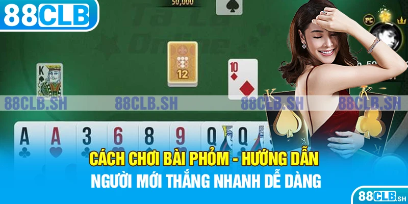 cách chơi bài phỏm