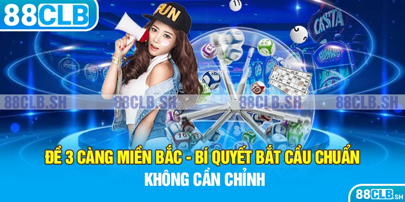 đề 3 càng miền bắc