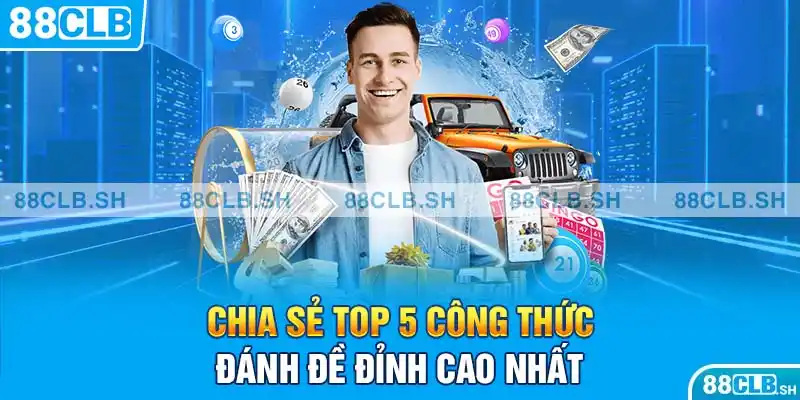 Chia sẻ top 5 công thức đánh đề đỉnh cao nhất